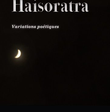 Haisoratra – Variations poétiques