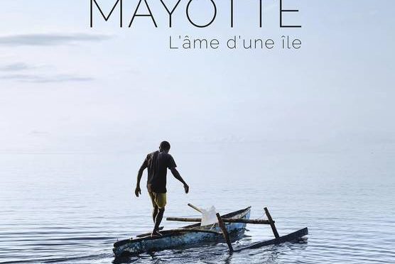 Mayotte – L’âme d’une île