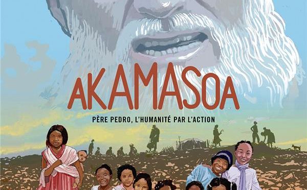Akamasoa – Père Pedro, l’humanité par l’action