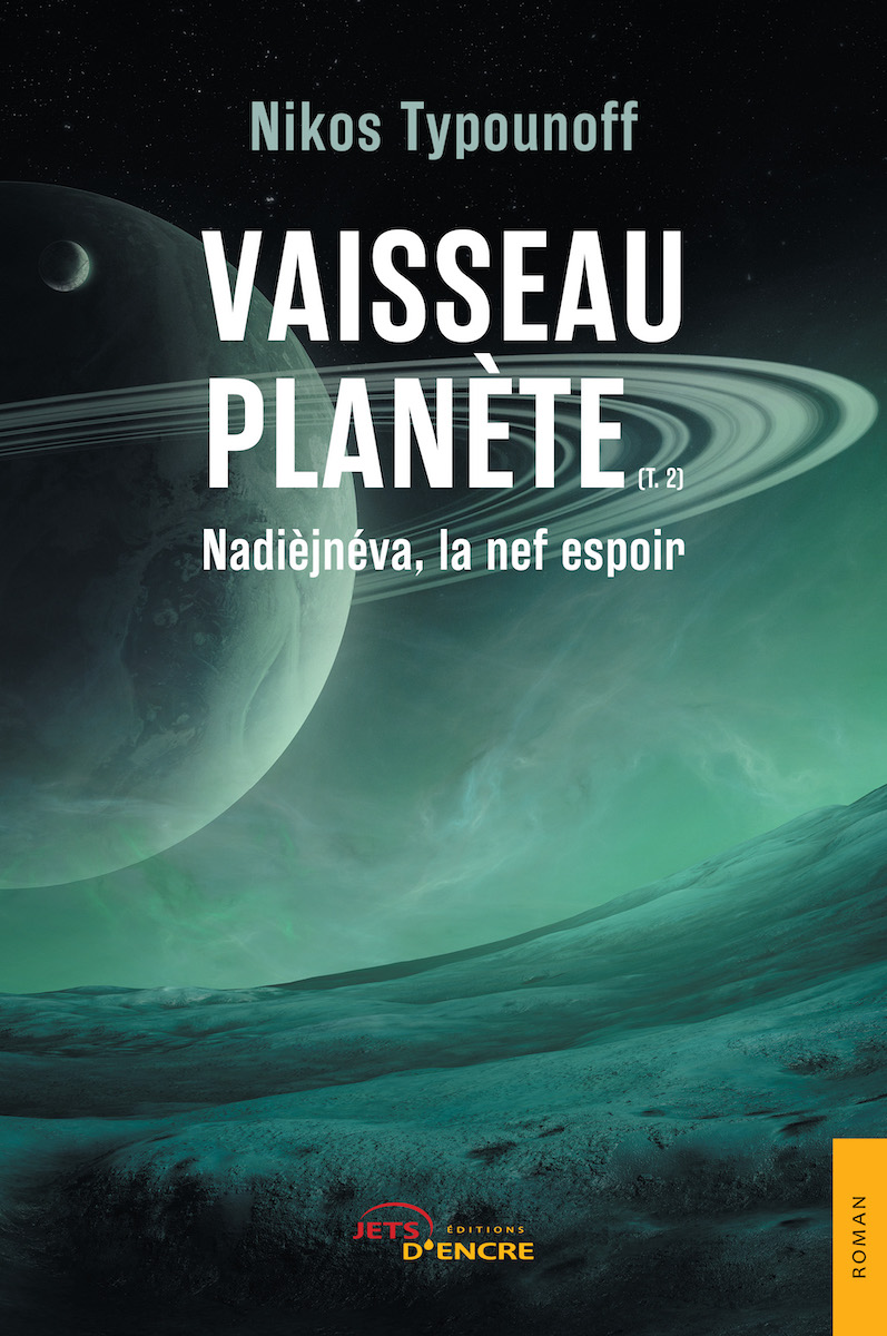 Vaisseau planète – Tome 2 – Nadièjnéva, la nef espoir