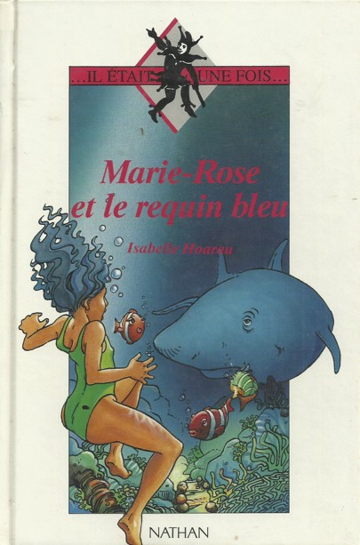 Marie-Rose et le requin bleu