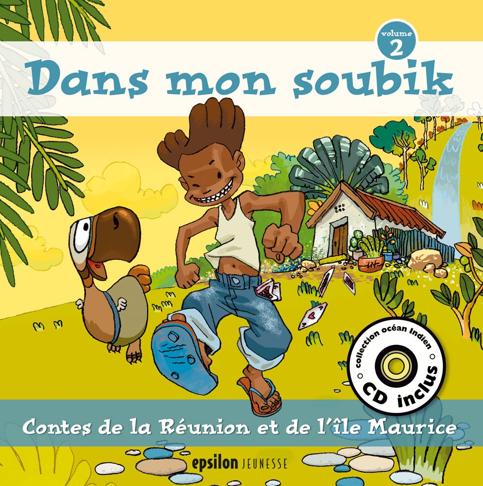 Dans mon soubik - Volume 2  - Contes de La Réunion et de Maurice