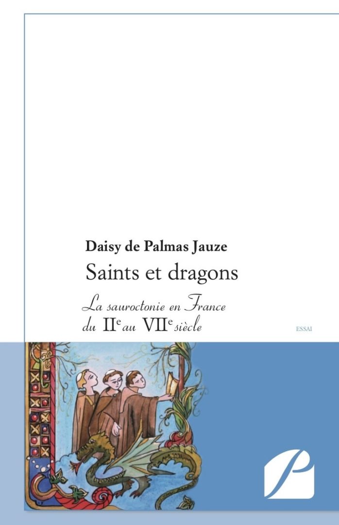Saints et dragons - La sauroctonie en France du IIe au VIIe siècle