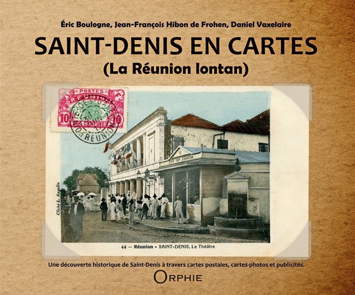 Saint-Denis en cartes (La Réunion Lontan)