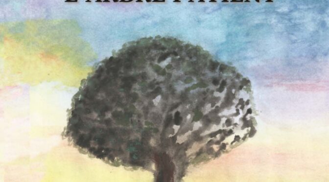 L’arbre patient