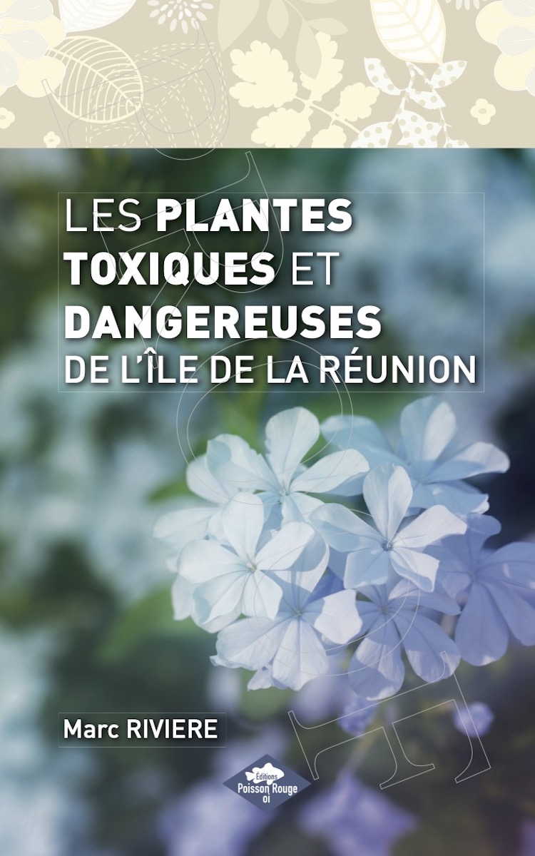 Les plantes toxiques et dangereuses de l'île de La Réunion