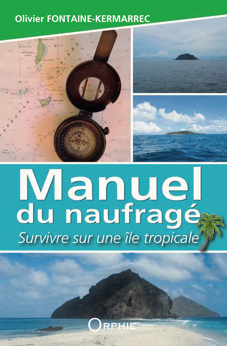 Le manuel du naufragé - Survivre sur une île tropicale