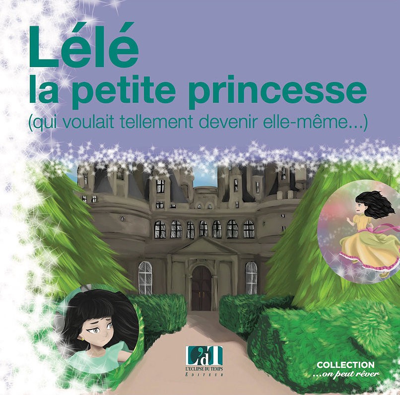 Lélé, la petite princesse (qui voulait tellement devenir elle-même) – Un conte de filles militant !