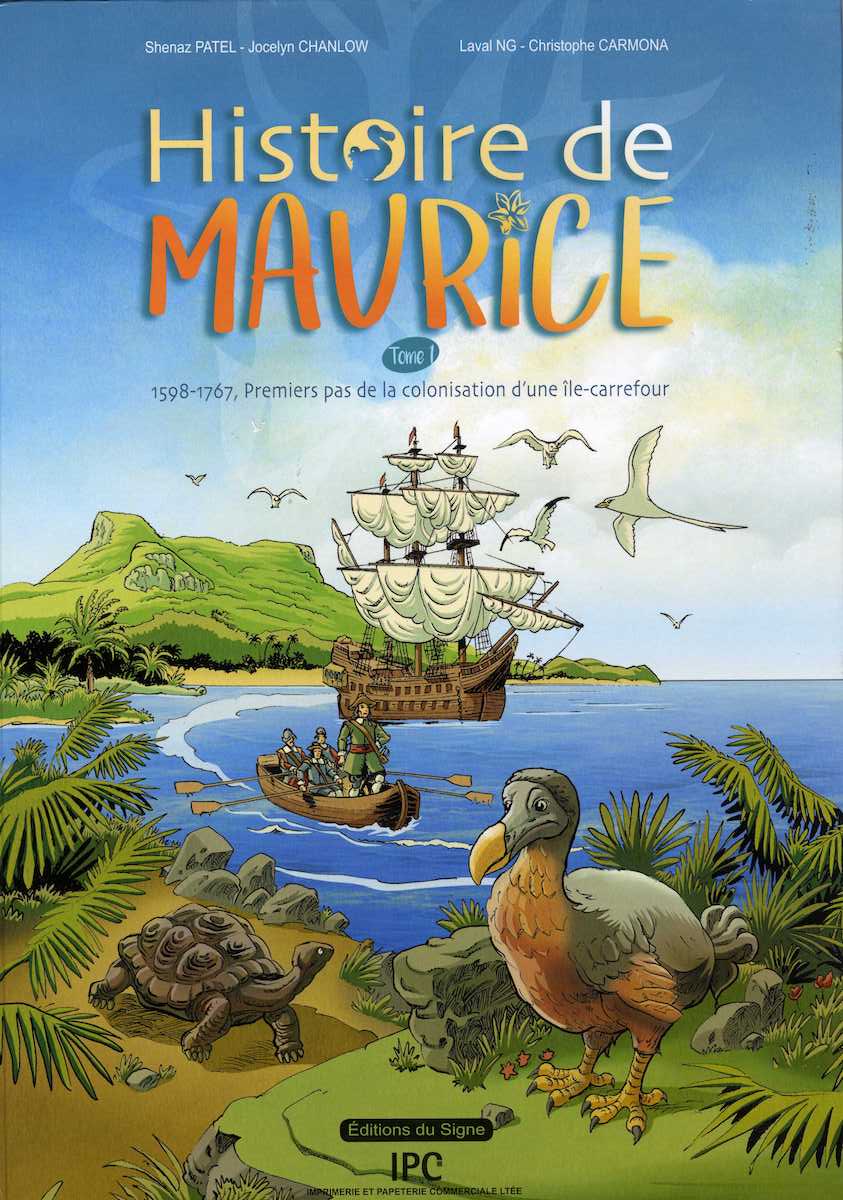 Histoire de Maurice - Tome 1 - 1598-1767, premiers pas de la colonisation d'une île carrefour
