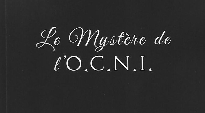 Le mystère de l’O.C.N.I.