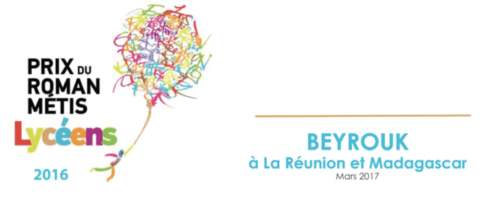 Rencontres avec BEYROUK, lauréat du Prix du Roman Métis des Lycéens 2016