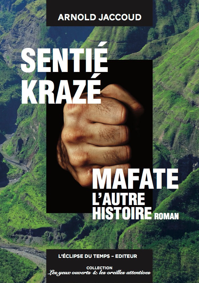 Senté Krazé – Mafate, l'autre histoire