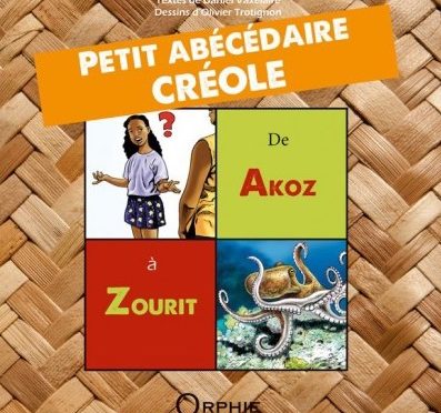 Petit abécédaire créole de Akoz à Zourit