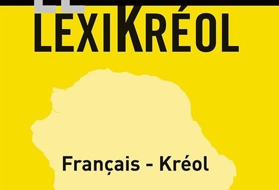 Le lexikréol - Français - Kréol