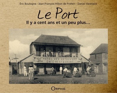 Le Port – Il y a cent ans et un peu plus…