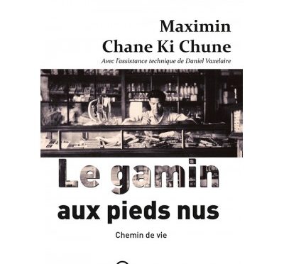 Maximin Chane Ki Chune – Le gamin aux pieds nus – Chemin de vie