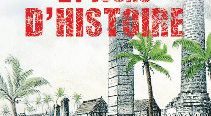 21 jours d'histoire - Les grands événements qui ont construit La Réunion
