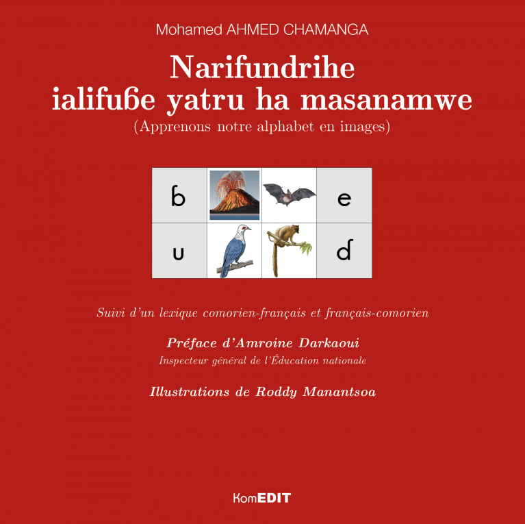 Narifundrihe ialifube yatru ha masanamwe (Apprenons notre alphabet en images)