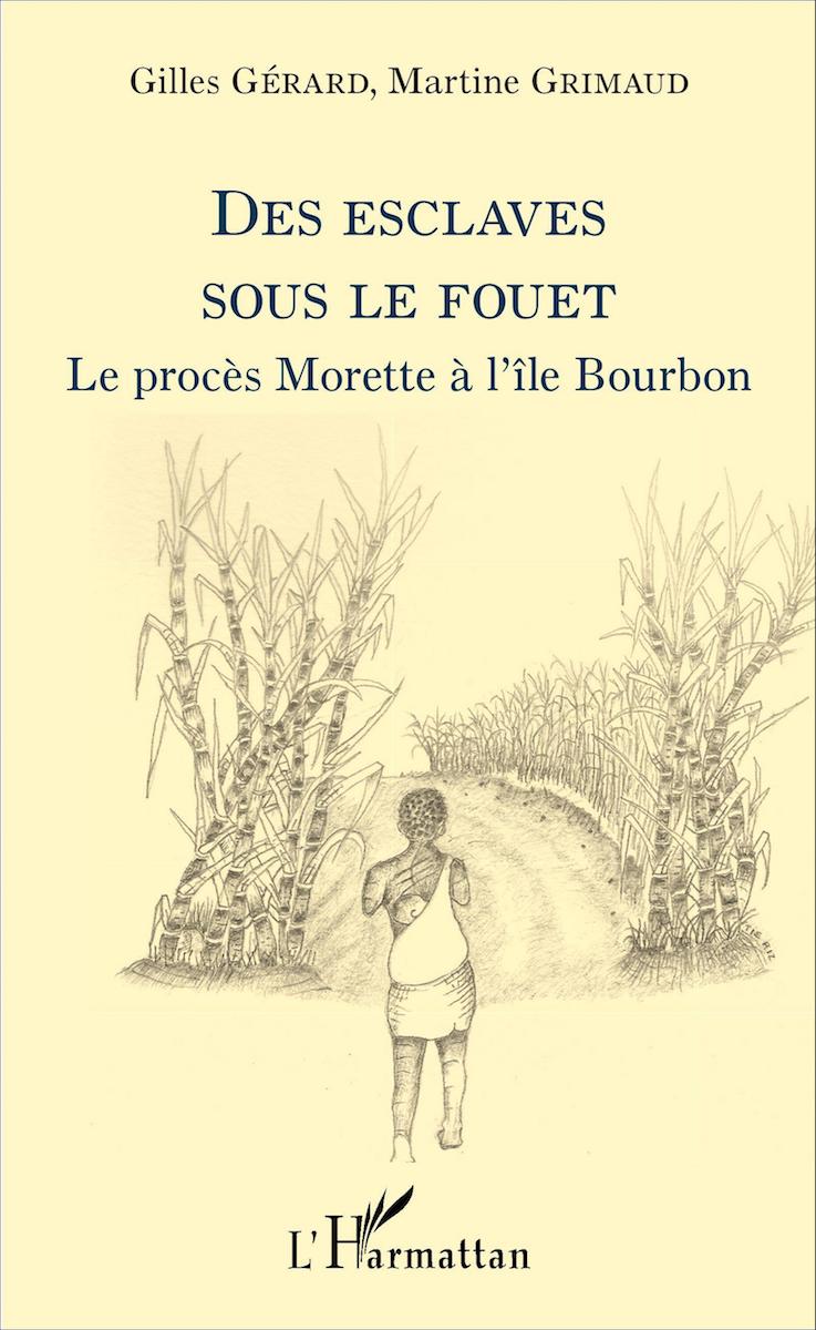 Des esclaves sous le fouet - Le procès Morette à l’île Bourbon