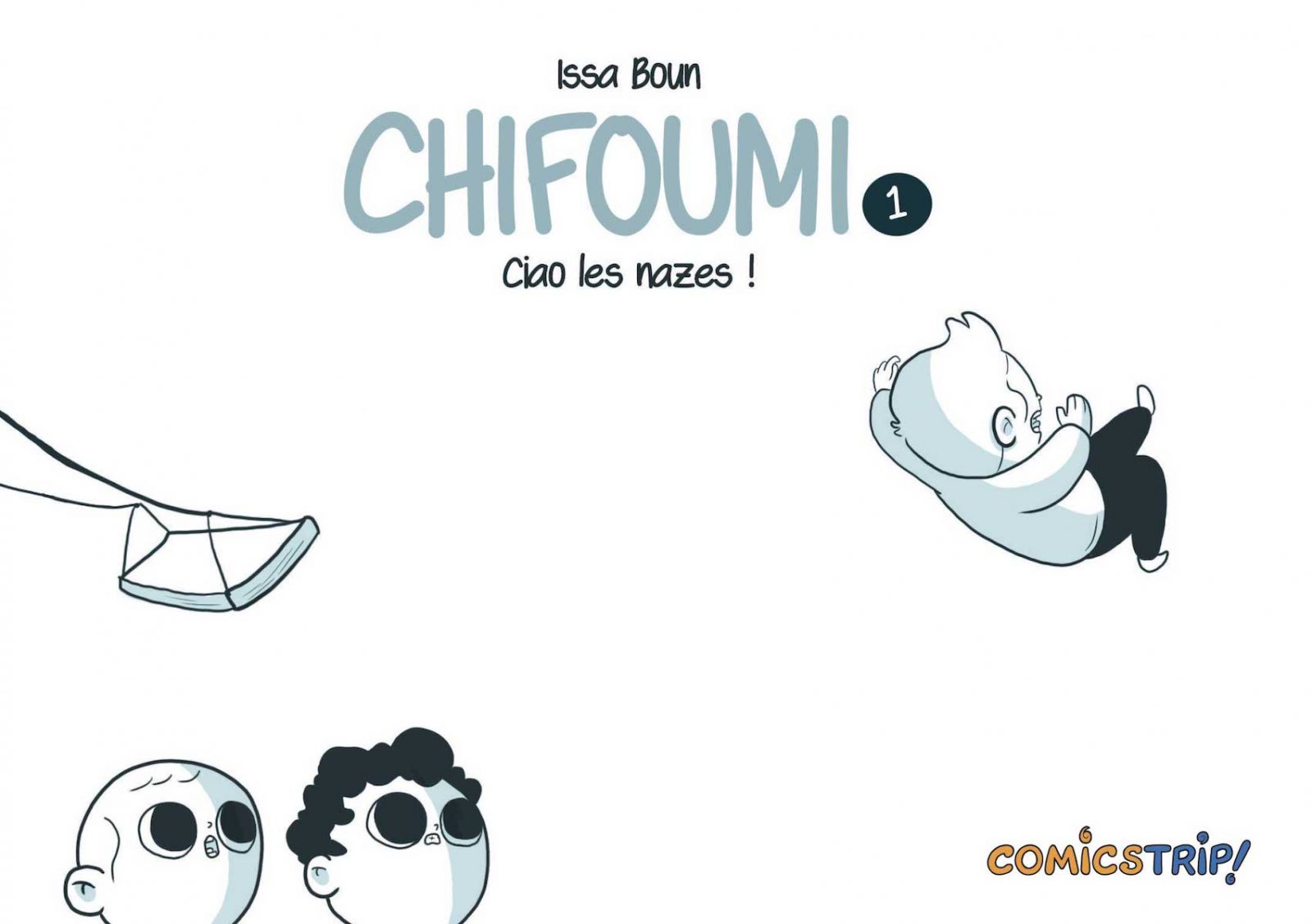 Chifoumi - Tome 1 - Ciao les nazes !