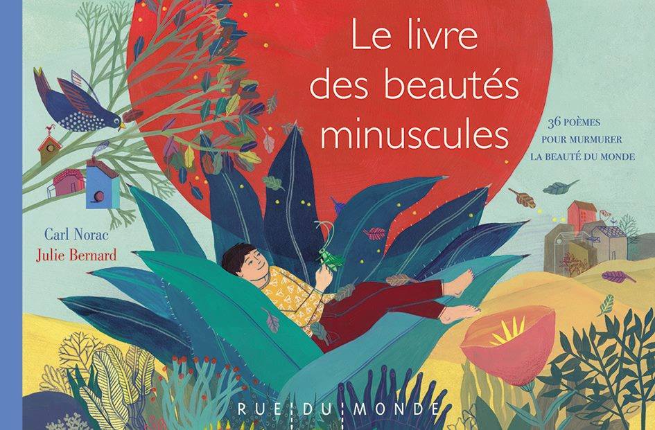 Le livre des beautés minuscules - 36 poèmes pour dire la beauté du monde