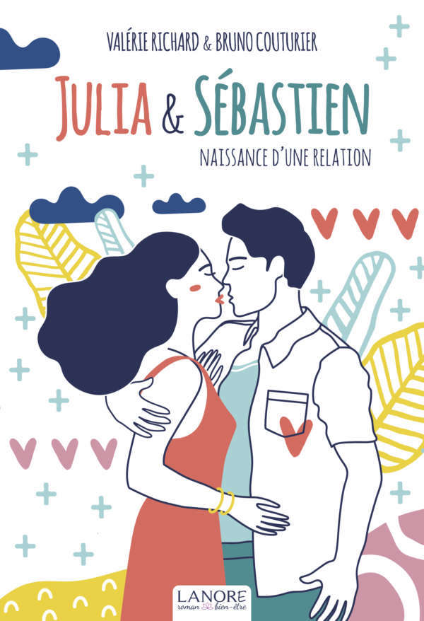 Julia & Sébastien - Tome I - Naissance d’une relation