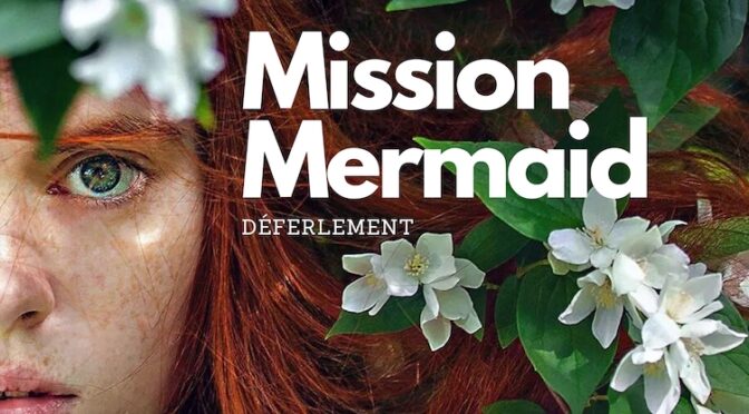 Mission Mermaid – Tome 1 – Déferlement