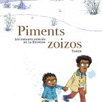 Piments zoizos -  Les enfants oubliés de La Réunion