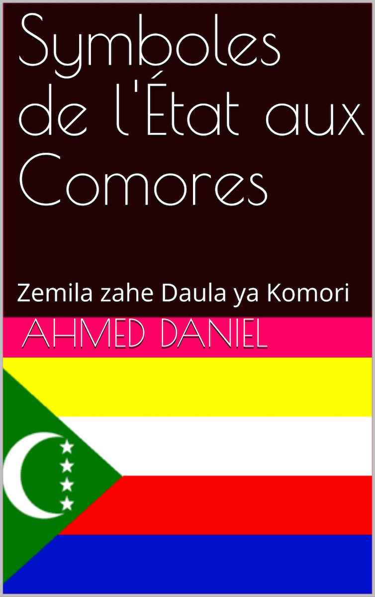 Symboles de l’Etat aux Comores - Zemila zahe Daula ya Komori