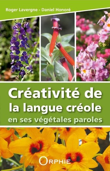 Créativité de la langue créole en ses végétales paroles