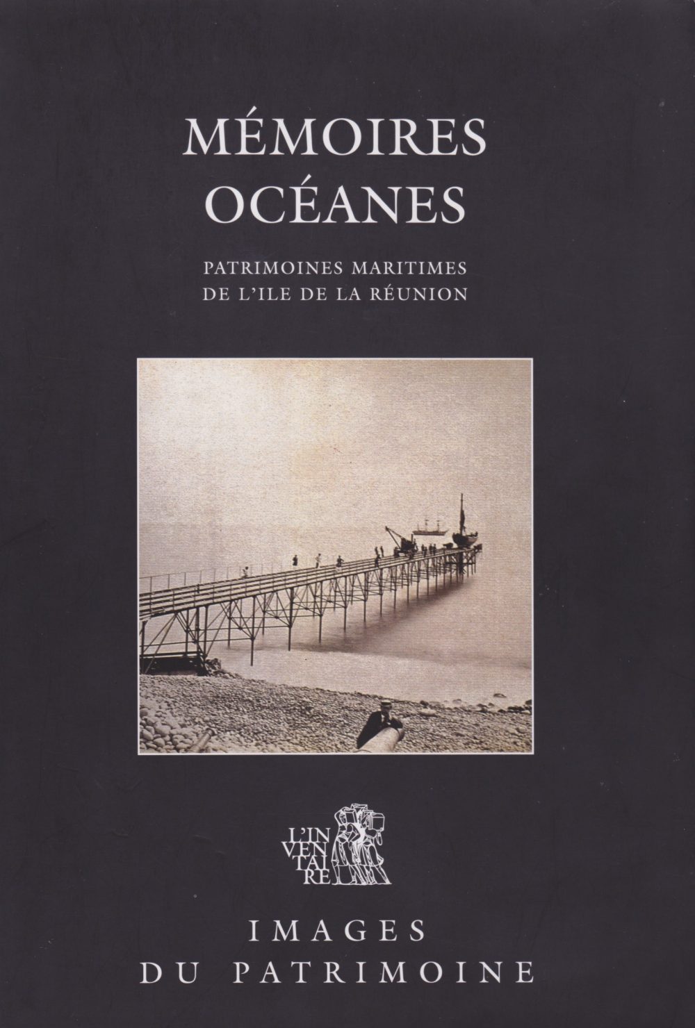 Mémoires océanes - Patrimoines maritimes de l'île de La Réunion