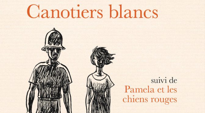 Le Major contre le gang des Canotiers blancs  suivi de Pamela et les chiens rouges