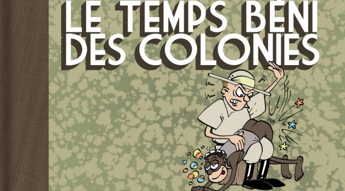 Le temps béni des colonies