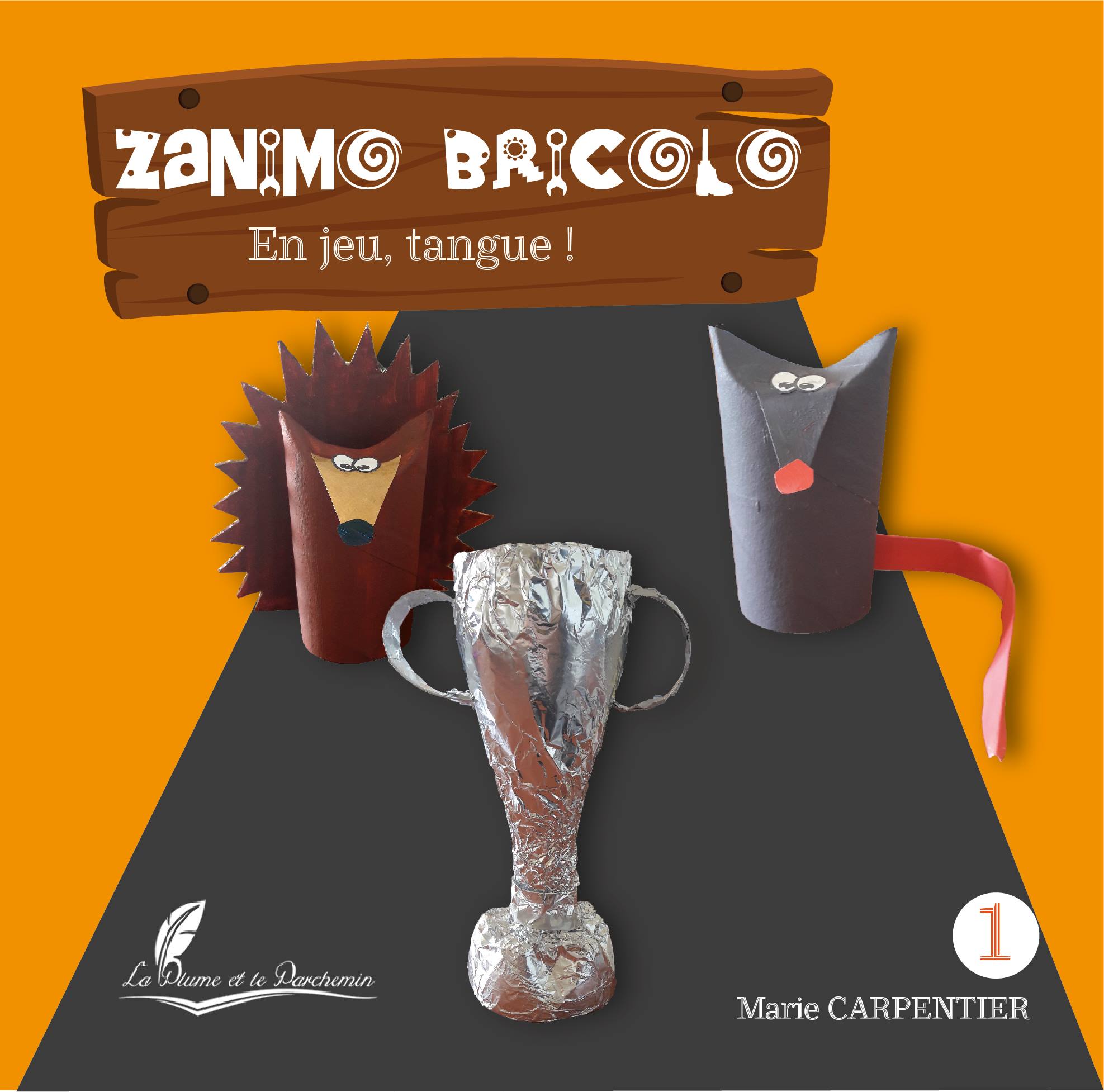 Zanimo Bricolo – Tome 1 – En jeu, tangue !