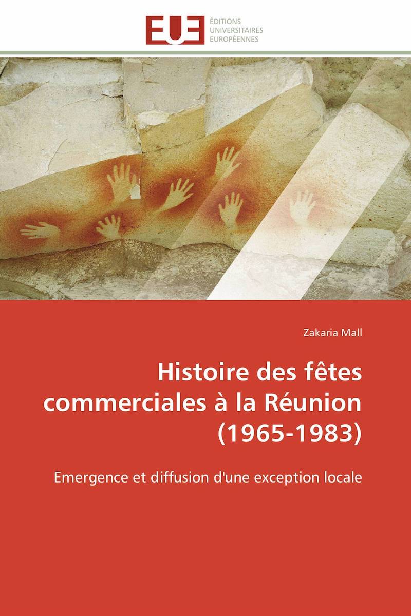 Histoire des fêtes commerciales à la Réunion (1965-1983) - Emergence et diffusion d'une exception locale