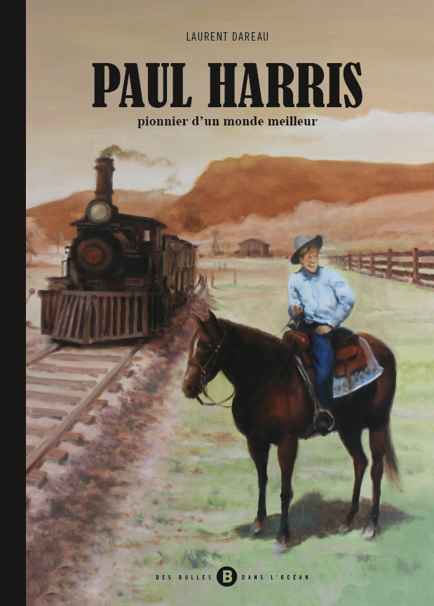 Paul Harris - Pionnier d'un monde meilleur