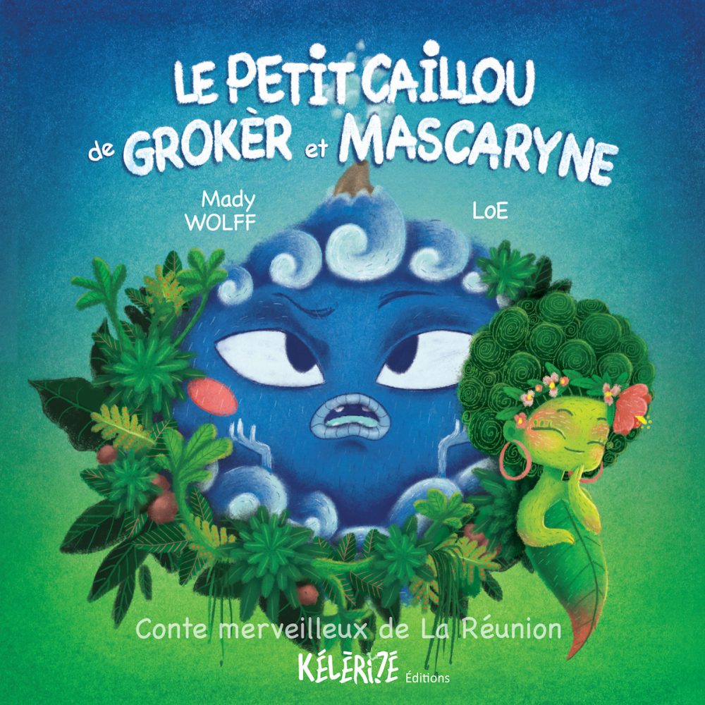 Le petit caillou de Grokèr et Mascaryne - Conte merveilleux de La Réunion