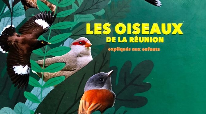 Les oiseaux de La Réunion expliqués aux enfants