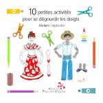 10 petites activités pour se dégourdir les doigts - Ateliers Déplicolor
