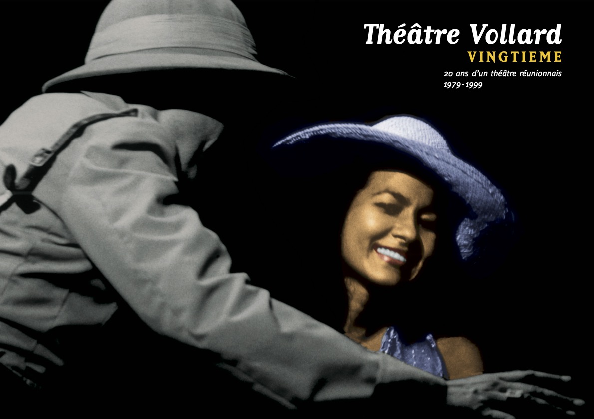 Théâtre Vollard vingtième - 20 ans d'un théâtre réunionnais 1979-1999