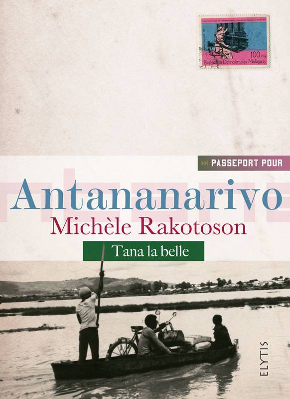 Passeport pour Antananarivo - Tana la belle