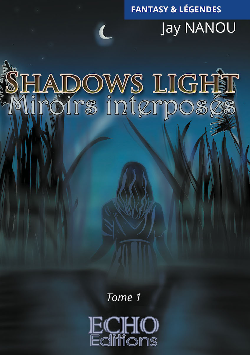 Shadows light - Tome 1 - Miroirs interposés