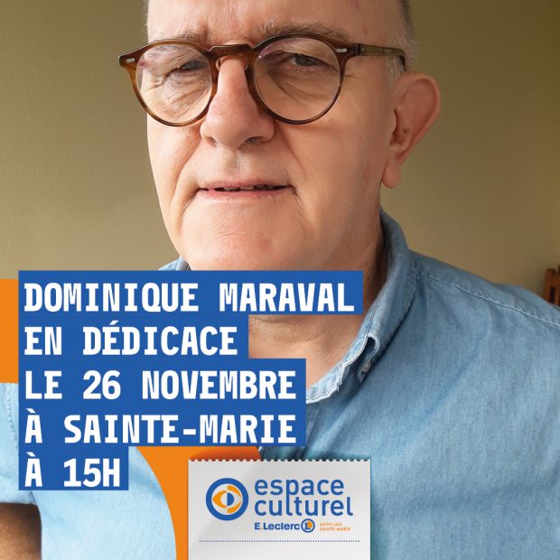 Dédicace de Dominique Maraval de Bonnery