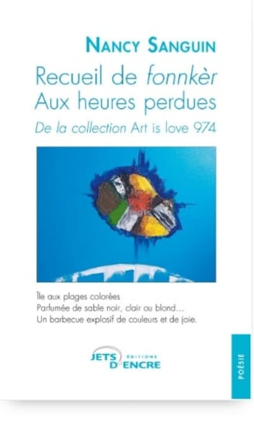 Recueil fonnkèr - Aux heures perdues - De la collection Art is love 974