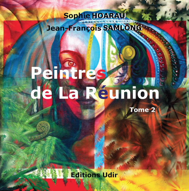 Peintres de La Réunion – Tome 2