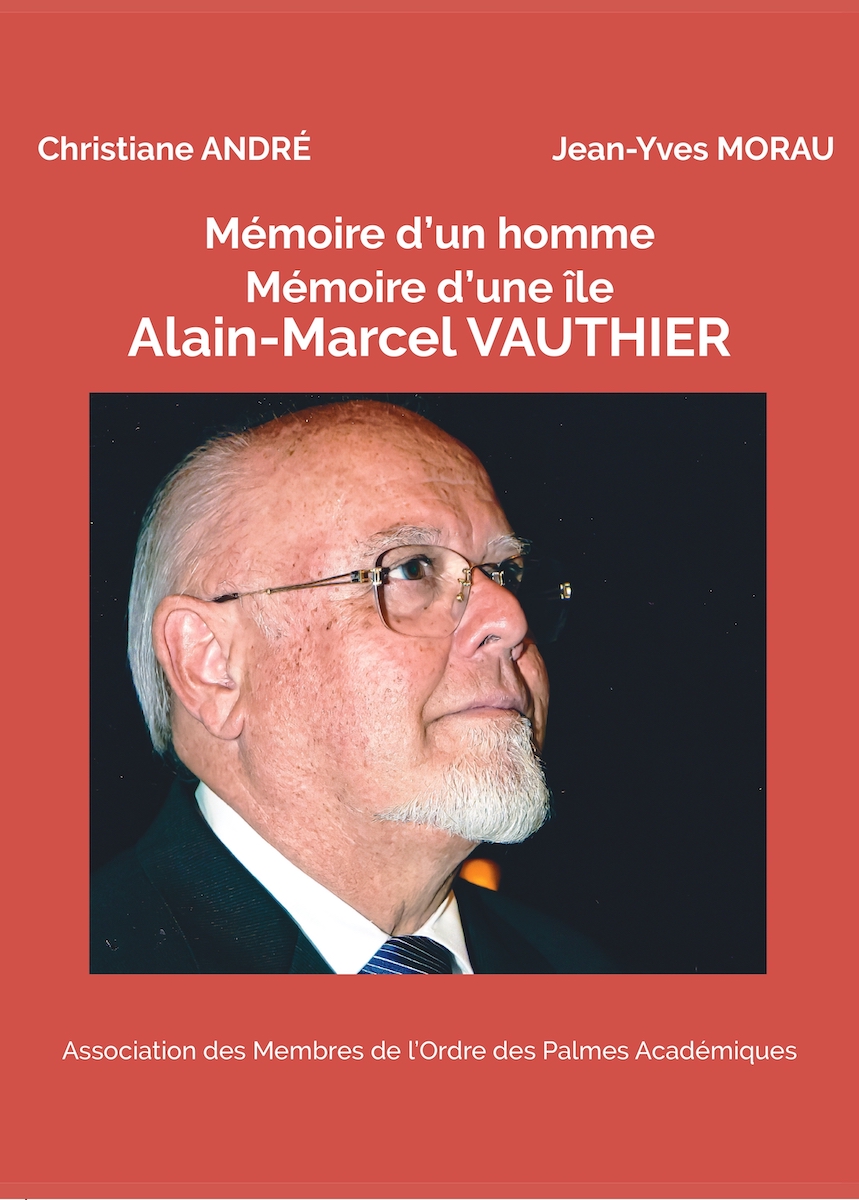 Mémoire d’un homme – Mémoire d’une île – Alain-Marcel Vauthier