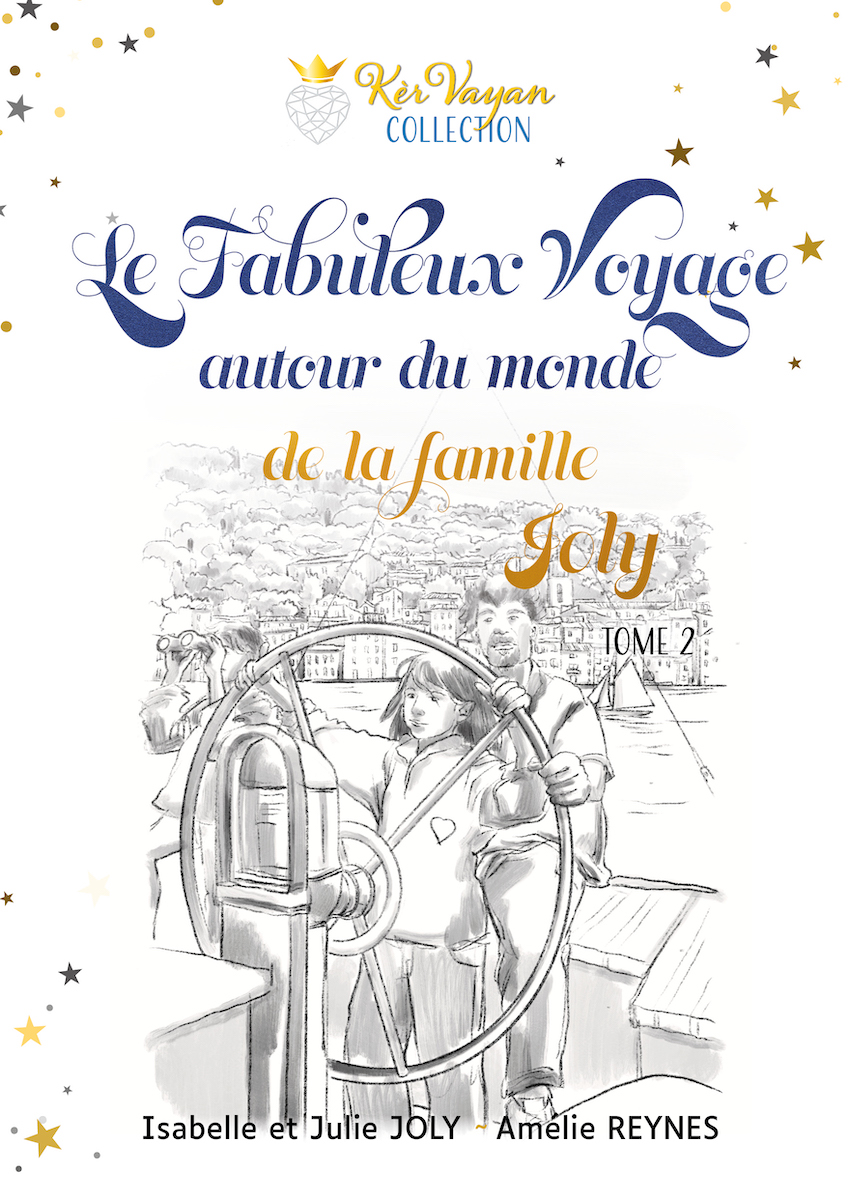 Le fabuleux voyage autour du monde le famille Joly – Tome 2