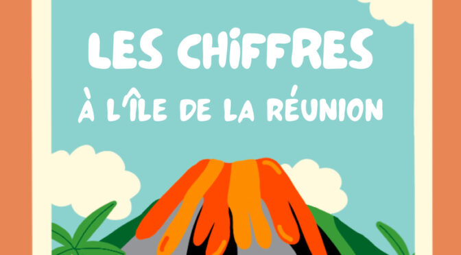 J’apprends les chiffres à l’île de La Réunion