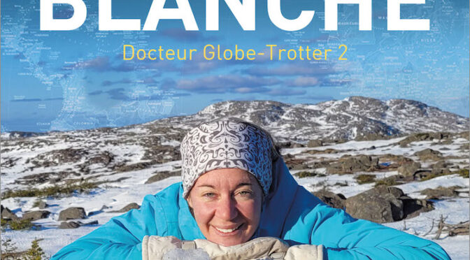 Tour du monde en blouse blanche – Docteur Globe-trotter 2