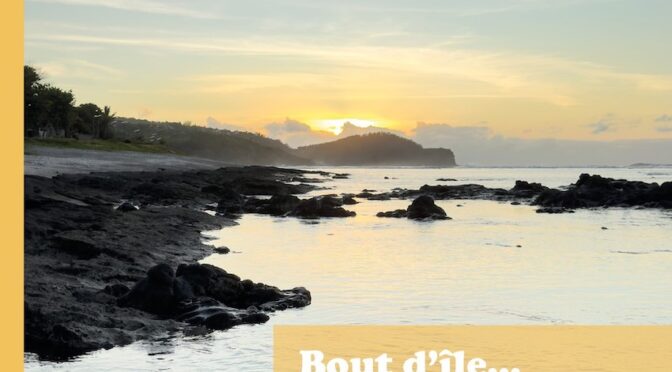 Bout d’île… Bout d’émoi…